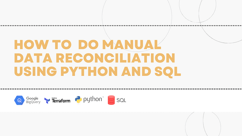 How to do manual data reconciliation using python and SQL